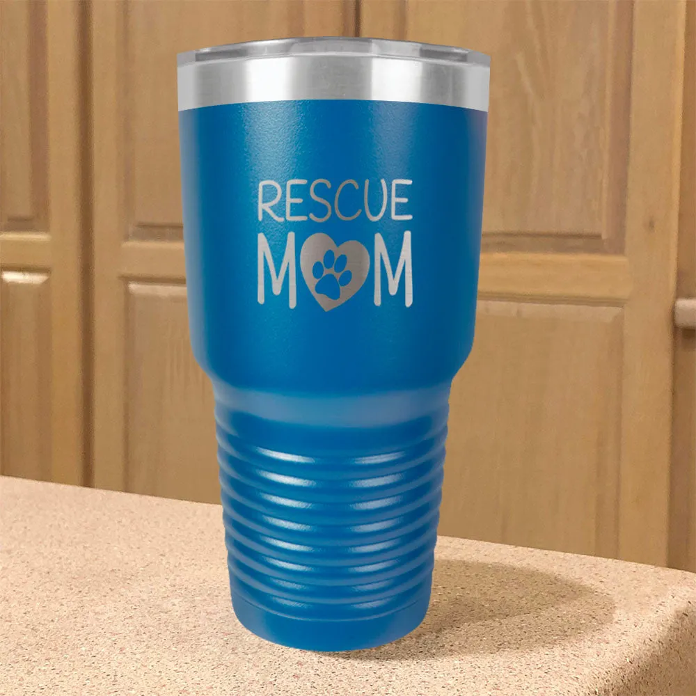 Rescue Mom Stainless Steel Tumbler