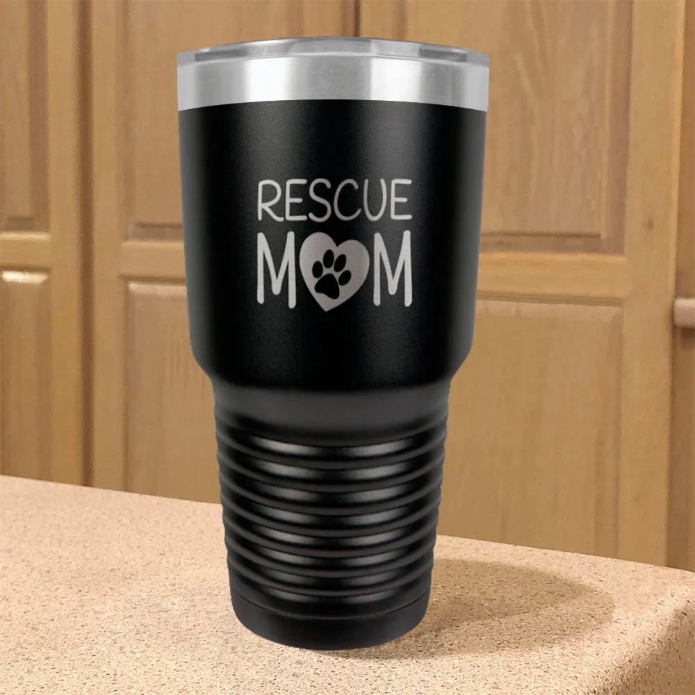 Rescue Mom Stainless Steel Tumbler